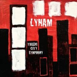 Lynam : Tragic City Symphony